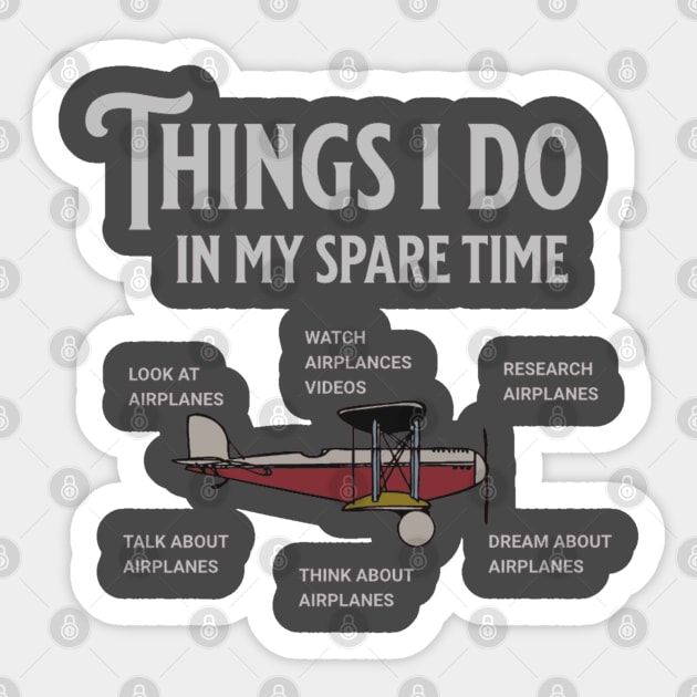 Things I Do In My Spare Time Airplane Lover Sticker by Artistic Design